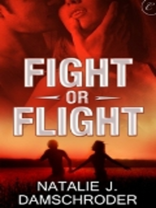 Title details for Fight or Flight by Natalie J. Damschroder - Available